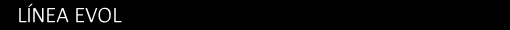 LINEA EVOL